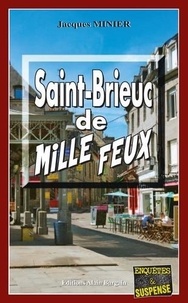 Livres audio mp3 gratuits à télécharger Saint-Brieuc de mille feux 9782355502750 par Jacques Minier FB2 PDB iBook en francais