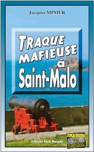 Jacques Minier - Traque mafieuse à Saint-Malo.