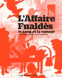 Jacques Miquel et Aurélien Pierre - L'affaire Fualdès - Le sang et la rumeur.