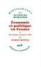 Jacques Mistral - Economie et politique en France - Tome 1, De la Gaule romaine à 1789.