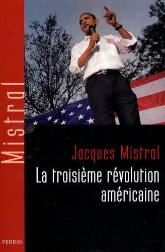 Jacques Mistral - La troisième révolution américaine.