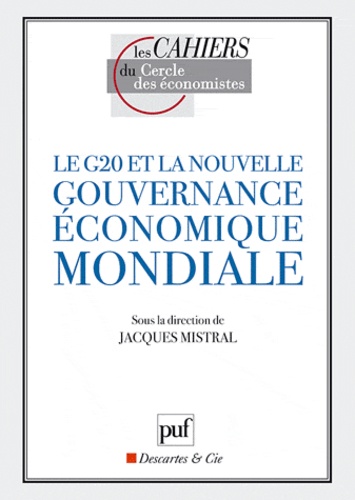 Jacques Mistral - Le G20 et la nouvelle gouvernance économique mondiale.
