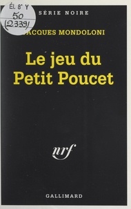 Jacques Mondoloni et Marcel Duhamel - Le jeu du Petit Poucet.