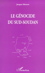 Jacques Monnot - Le génocide du Sud-Soudan.
