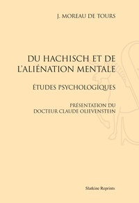 Du haschisch et de laliénation mentale - Etudes psychologiques.pdf