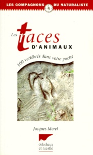 Jacques Morel - Les traces d'animaux - 2ème édition 1996.