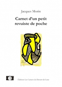 Jacques Morin - Carnet d'un petit revuiste de poche.