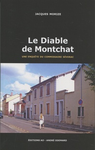 Jacques Morize - Une enquête du commissaire Séverac  : Le diable de Montchat.