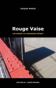 Jacques Morize - Une enquête du commissaire Séverac  : Rouge Vaise.