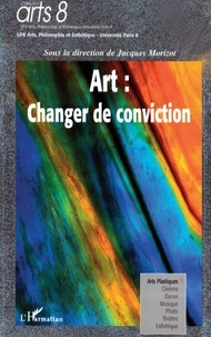 Jacques Morizot - Art : changer de conviction.