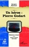 Jacques Mortane - Un héros : Pierre Godart.