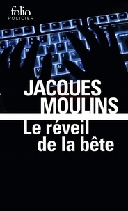 Jacques Moulins - Le réveil de la bête.