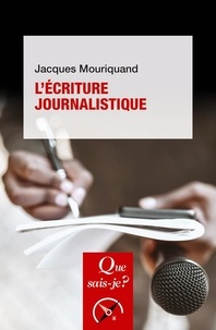 Jacques Mouriquand - L'écriture journalistique.