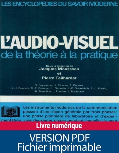  Collectif et Jacques Mousseau - L'Audio-visuel - De la théorie à la pratique.