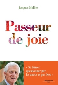 Jacques Mulliez - Passeur de joie.