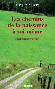 Les chemins de la naissance à soi-même