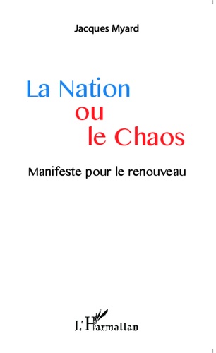 La Nation ou le chaos. Manifeste pour le renouveau