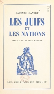 Jacques Nantet - Les juifs et les nations.