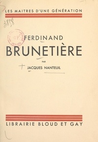 Jacques Nanteuil - Ferdinand Brunetière.