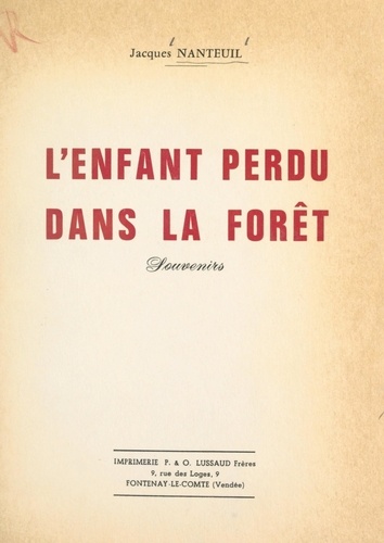 L'enfant perdu dans la forêt. Souvenirs