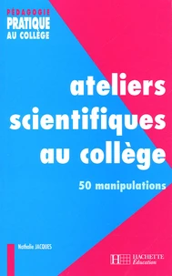 Ateliers scientifiques au collège