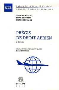 Jacques Naveau et Marc Godfroid - Précis de droit aérien.