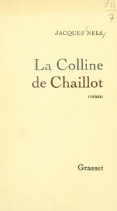 Jacques Nels - La colline de Chaillot.
