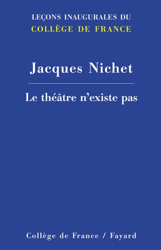 Jacques Nichet - Le théâtre n'existe pas.