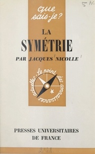 Jacques Nicolle et Paul Angoulvent - La symétrie.