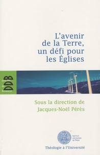 L'avenir de la terre, un défi pour les Eglises