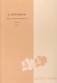 Jacques Offenbach - Airs choisis d'opérette - Soprano Volume 1.