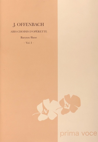 Jacques Offenbach - Airs choisis d'opérette - Baryton/Basse Volume 1.