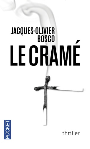Jacques-Olivier Bosco - Le cramé.