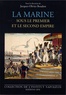 Jacques-Olivier Boudon - La marine sous le premier et le second empire.