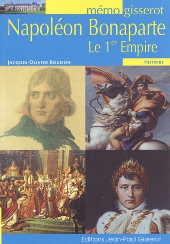 Napoléon Bonaparte et le 1er Empire