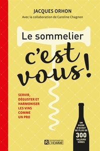 Jacques Orhon - Le sommelier, c'est vous! - SOMMELIER, C'EST VOUS! -LE [PDF].