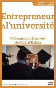 Jacques Orsoni et Jean Desmazes - Entrepreneur à l'université - Mélanges en l'honneur de Michel Kalika.