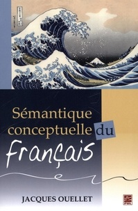 Jacques Ouellet - Sémantique conceptuelle du français.
