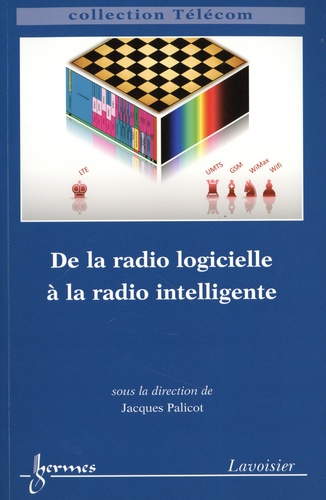 De la radio logicielle à la radio intelligente de Jacques Palicot - Grand  Format - Livre - Decitre
