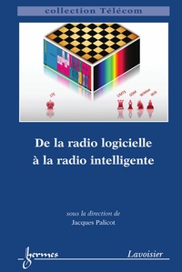 Jacques Palicot - De la radio logicielle à la radio intelligente.