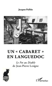Jacques Palliès - Un cabaret en Languedoc - Le Pet au Diable de Jean-Pierre Lesigne.