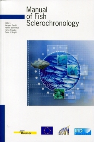 Jacques Panfili et Hélène de Pontual - Manual of fish sclerochronology. 1 DVD