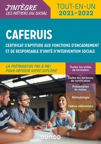 Jacques Papay et Charlotte Rousseau - CAFERUIS - Tout-en-un - 7e éd. - Certificat d'aptitude aux fonctions d'encadrement et de responsable d'unité d'intervention sociale.