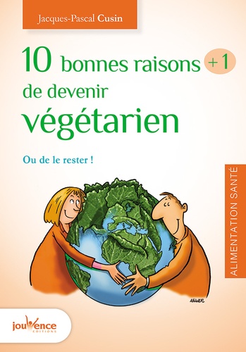 10 bonnes raisons +1 de devenir végétarien. Ou le rester !
