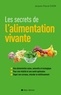 Jacques-Pascal Cusin - Les Secrets de l'alimentation vivante.