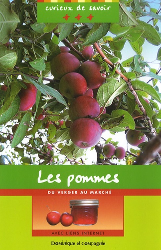 Jacques Pasquet et Caroline Merola - Les pommes - Du verger au marché.