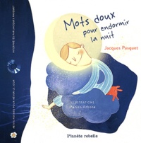 Jacques Pasquet - Mots doux pour endormir la nuit - Images poétiques pour un oreiller.