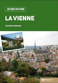 Jacques Pasquier - La Vienne - Nature, traditions, histoire.