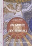 Jacques Paul - Du monde et des hommes - Essai sur la perception médiévale.