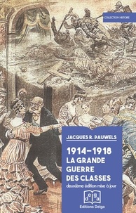 Téléchargement gratuit des fichiers ebook pdf 1914-1918 La Grande Guerre des classes en francais 9782915854992 CHM MOBI par Jacques Pauwels